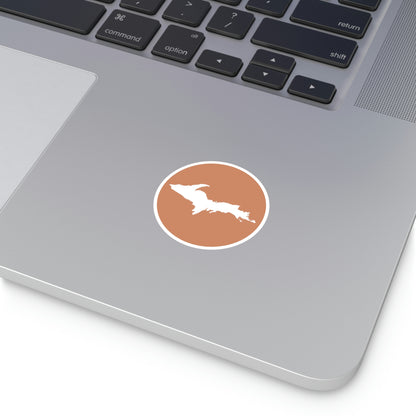 Michigan Upper Peninsula Round Stickers (Copper w/ UP Outline) | Indoor\Outdoor