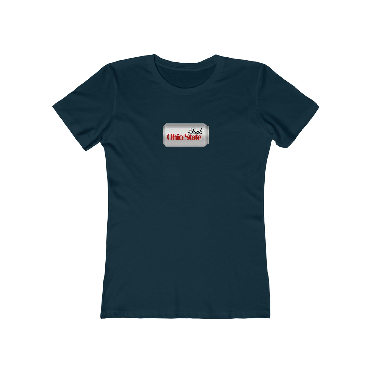 'Fuck Ohio State' T-Shirt (Diet Soft Drink Parody) | Women's Boyfriend Cut