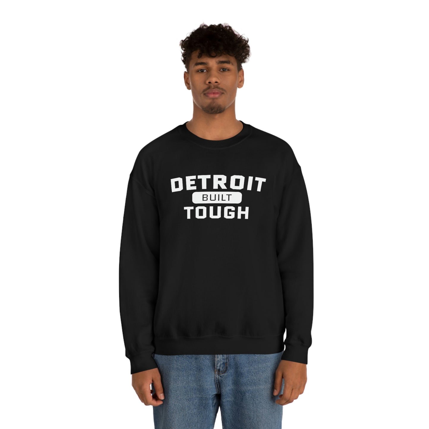 'Built Detroit Tough' Sweatshirt | Unisex Standard