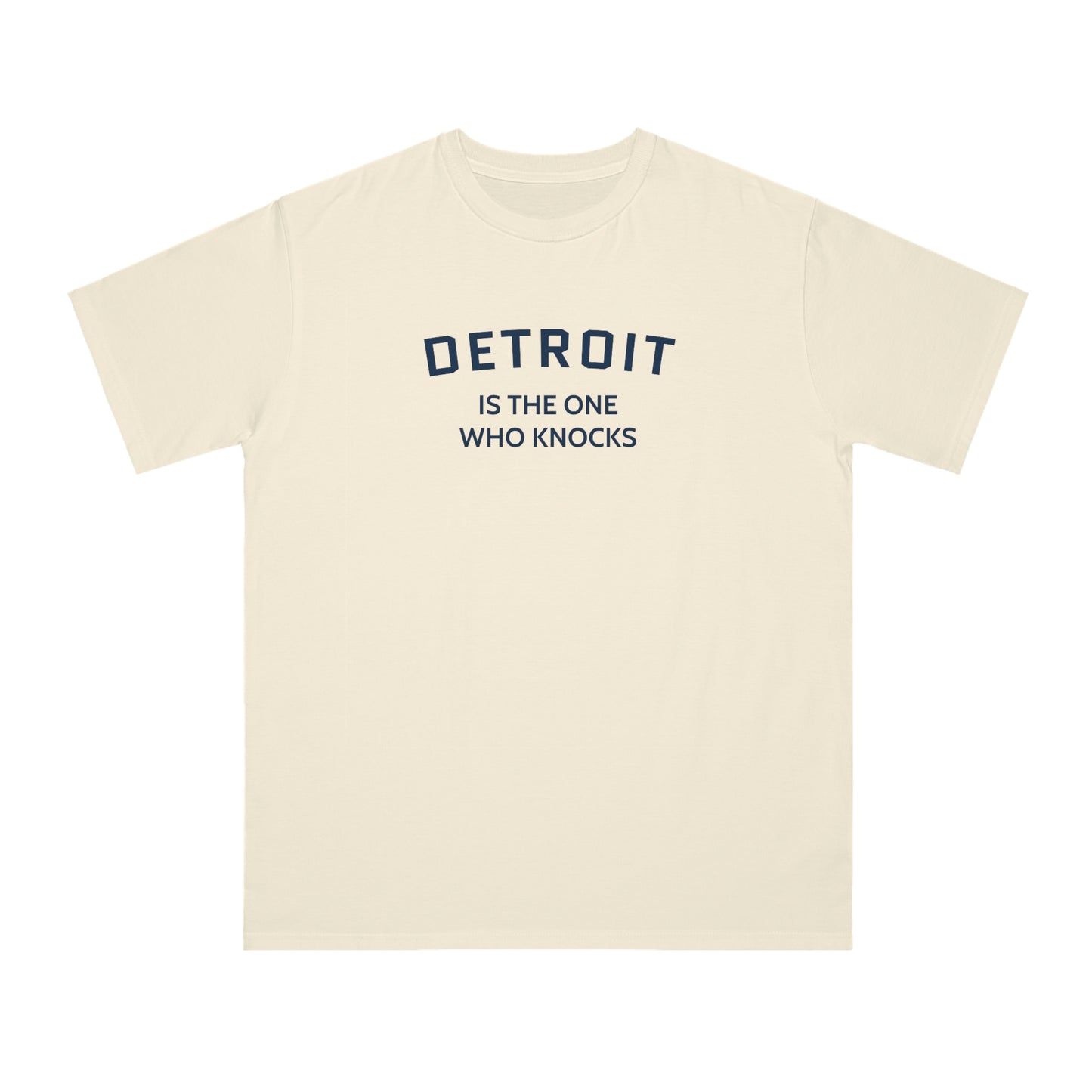 'Detroit is the One Who Knocks' T-Shirt | Organic Unisex