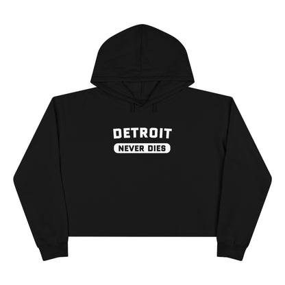 'Detroit Never Dies' Hoodie | Women's Cropped Relaxed Fit