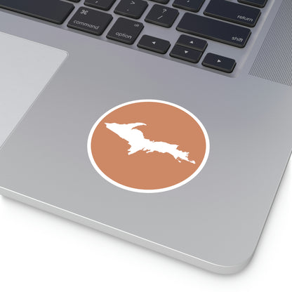 Michigan Upper Peninsula Round Stickers (Copper w/ UP Outline) | Indoor\Outdoor