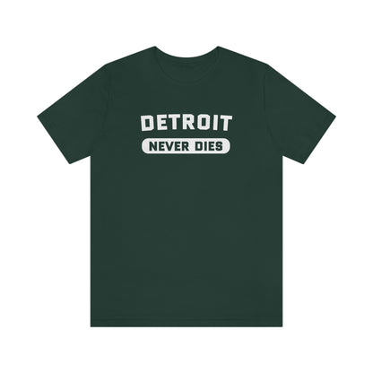 'Detroit Never Dies' T-Shirt | Unisex Standard Fit