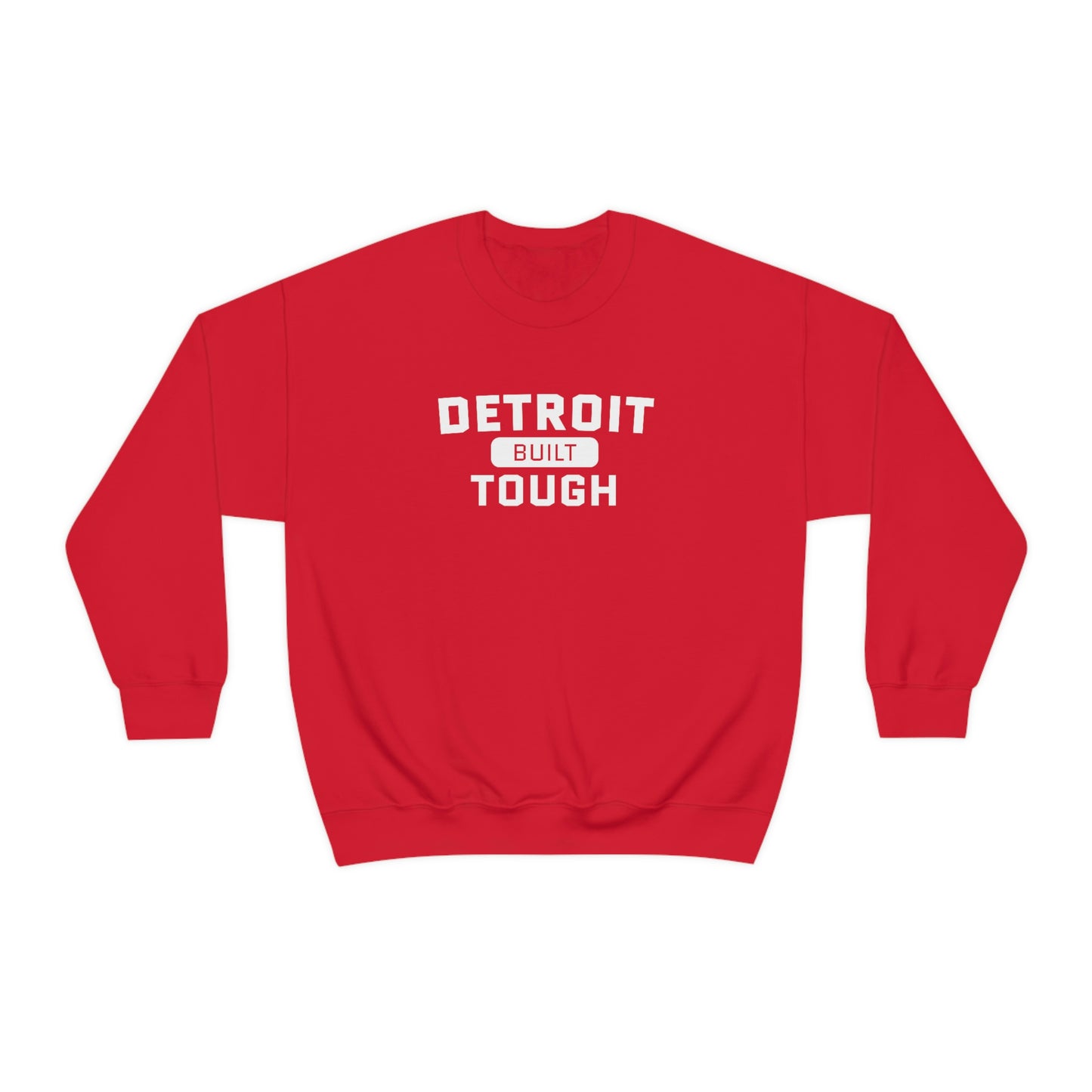 'Built Detroit Tough' Sweatshirt | Unisex Standard