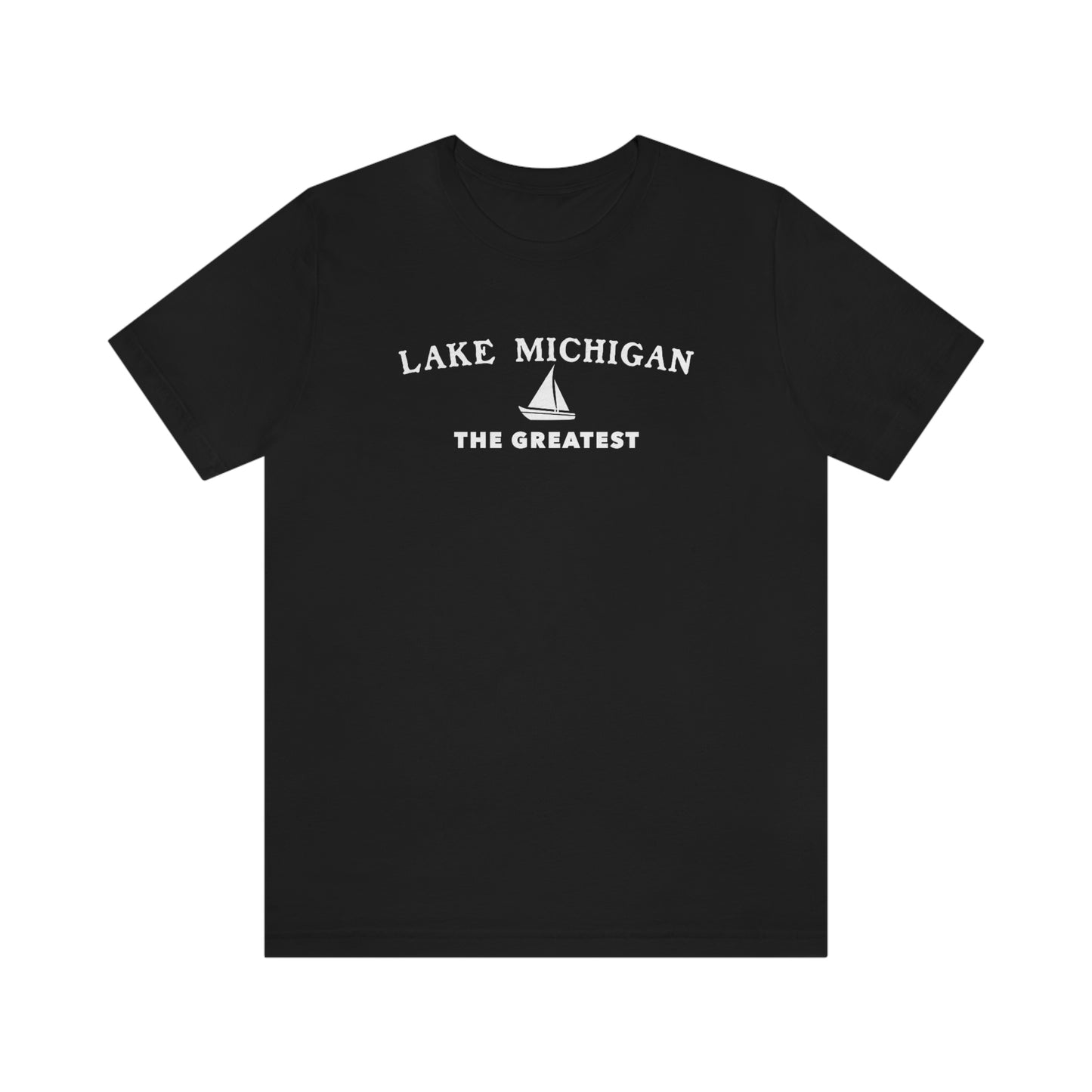 'Lake Michigan The Greatest' T-Shirt (w/Sailboat Outline) | Unisex Standard Fit