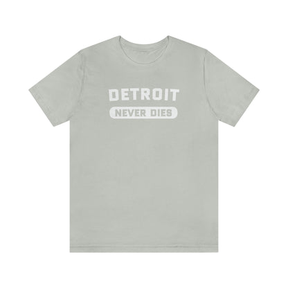 'Detroit Never Dies' T-Shirt | Unisex Standard Fit