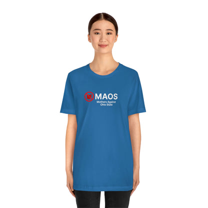 'MAOS Mothers Against Ohio State' T-Shirt | Unisex Standard Fit