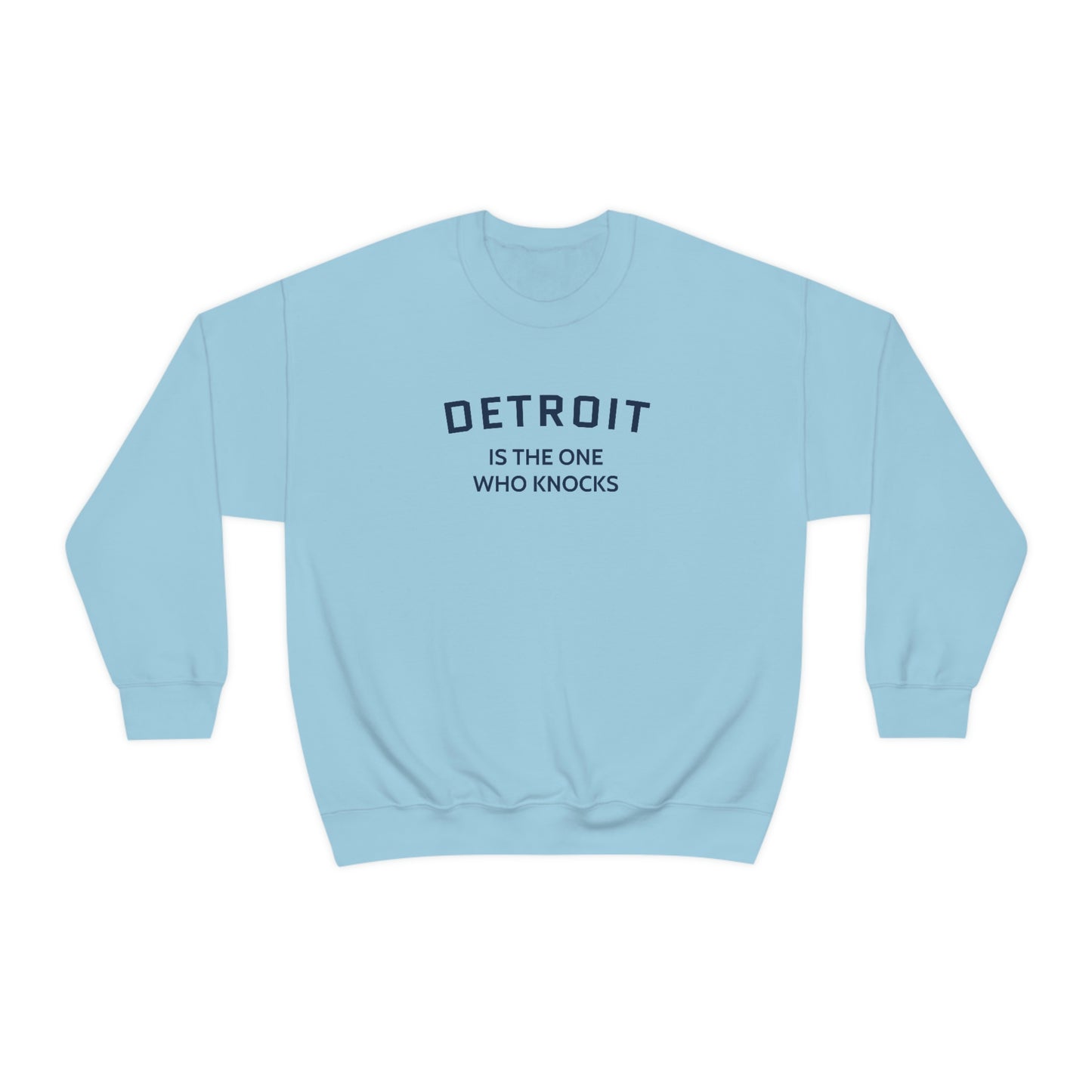 'Detroit is the One Who Knocks' Sweatshirt | Unisex Standard