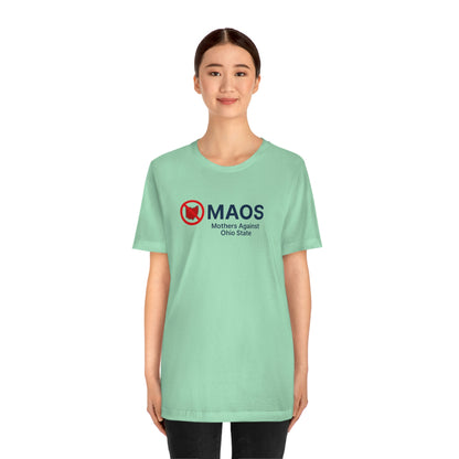 'MAOS Mothers Against Ohio State' T-Shirt | Unisex Standard Fit