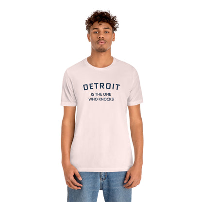 'Detroit is the One Who Knocks' T-Shirt | Unisex Standard Fit