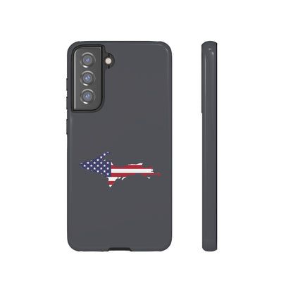 Michigan Upper Peninsula Tough Phone Case (Iron Ore Grey w/ UP USA Flag Outline) | Samsung & Pixel Android