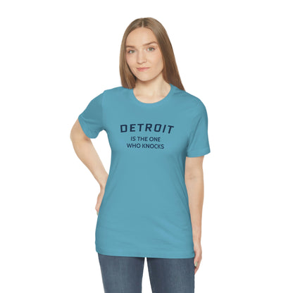 'Detroit is the One Who Knocks' T-Shirt | Unisex Standard Fit