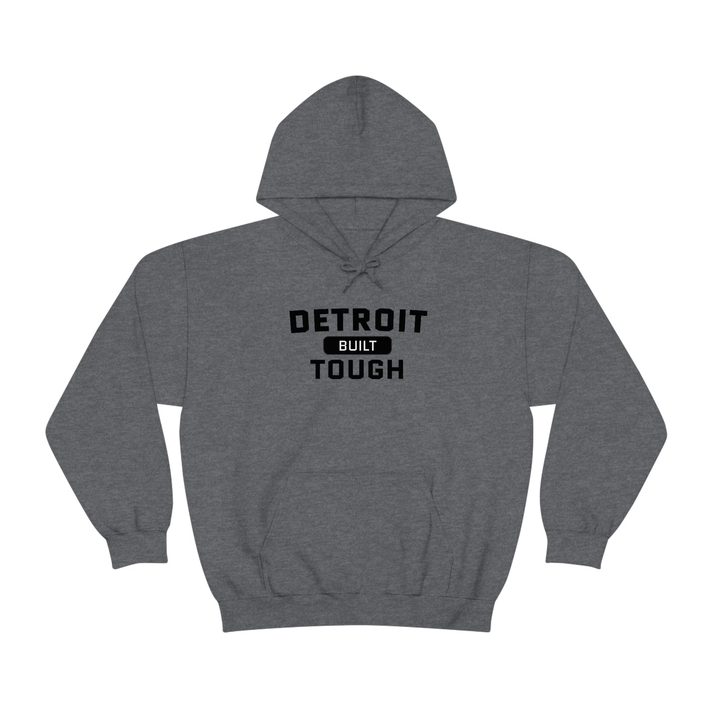 'Built Detroit Tough' Hoodie | Unisex Standard