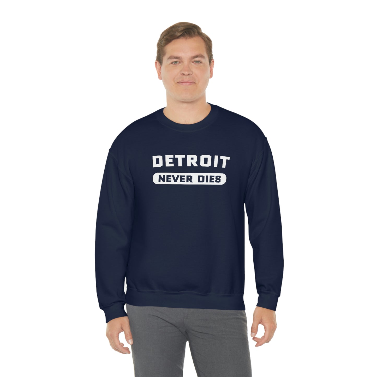 'Detroit Never Dies' Sweatshirt | Unisex Standard