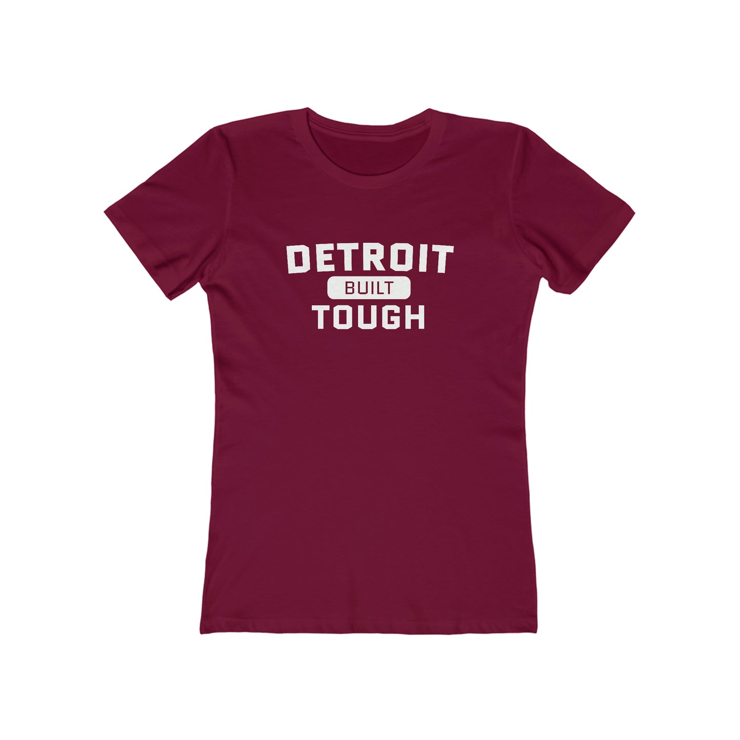 'Built Detroit Tough' T-Shirt | Women's Boyfriend Cut