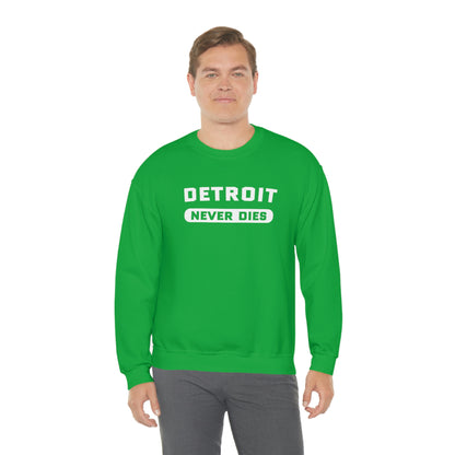 'Detroit Never Dies' Sweatshirt | Unisex Standard