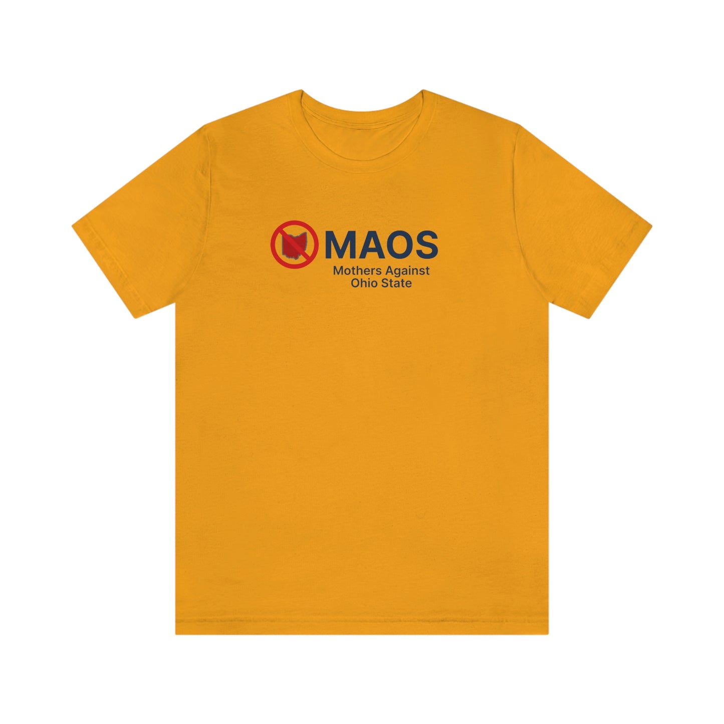 'MAOS Mothers Against Ohio State' T-Shirt | Unisex Standard Fit