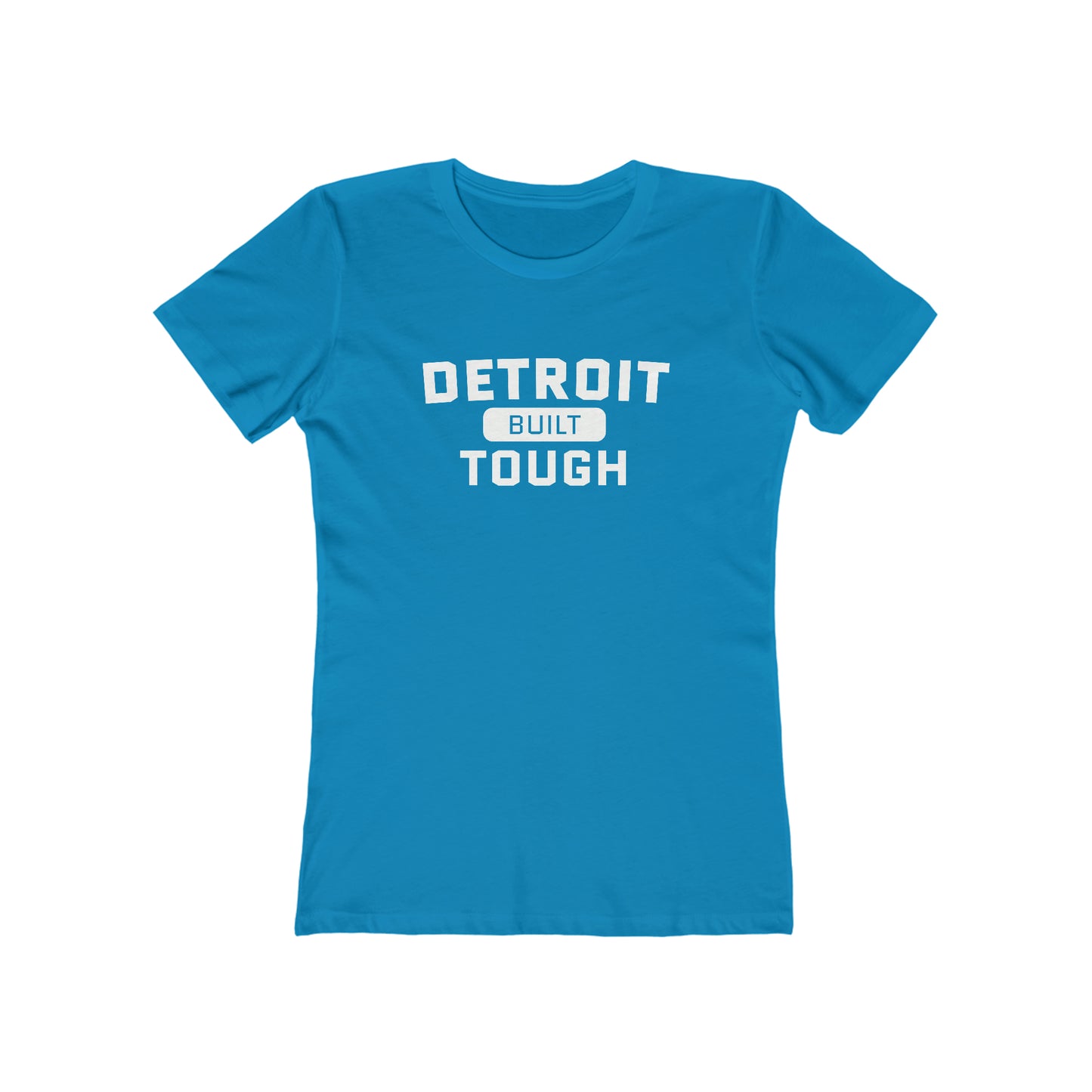 'Built Detroit Tough' T-Shirt | Women's Boyfriend Cut