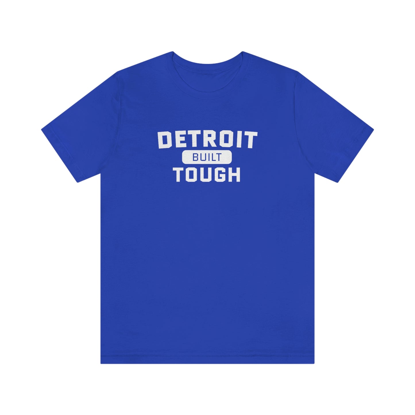 'Built Detroit Tough' T-Shirt | Unisex Standard Fit