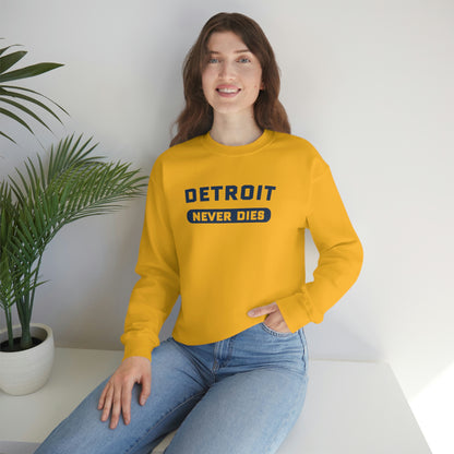 'Detroit Never Dies' Sweatshirt | Unisex Standard