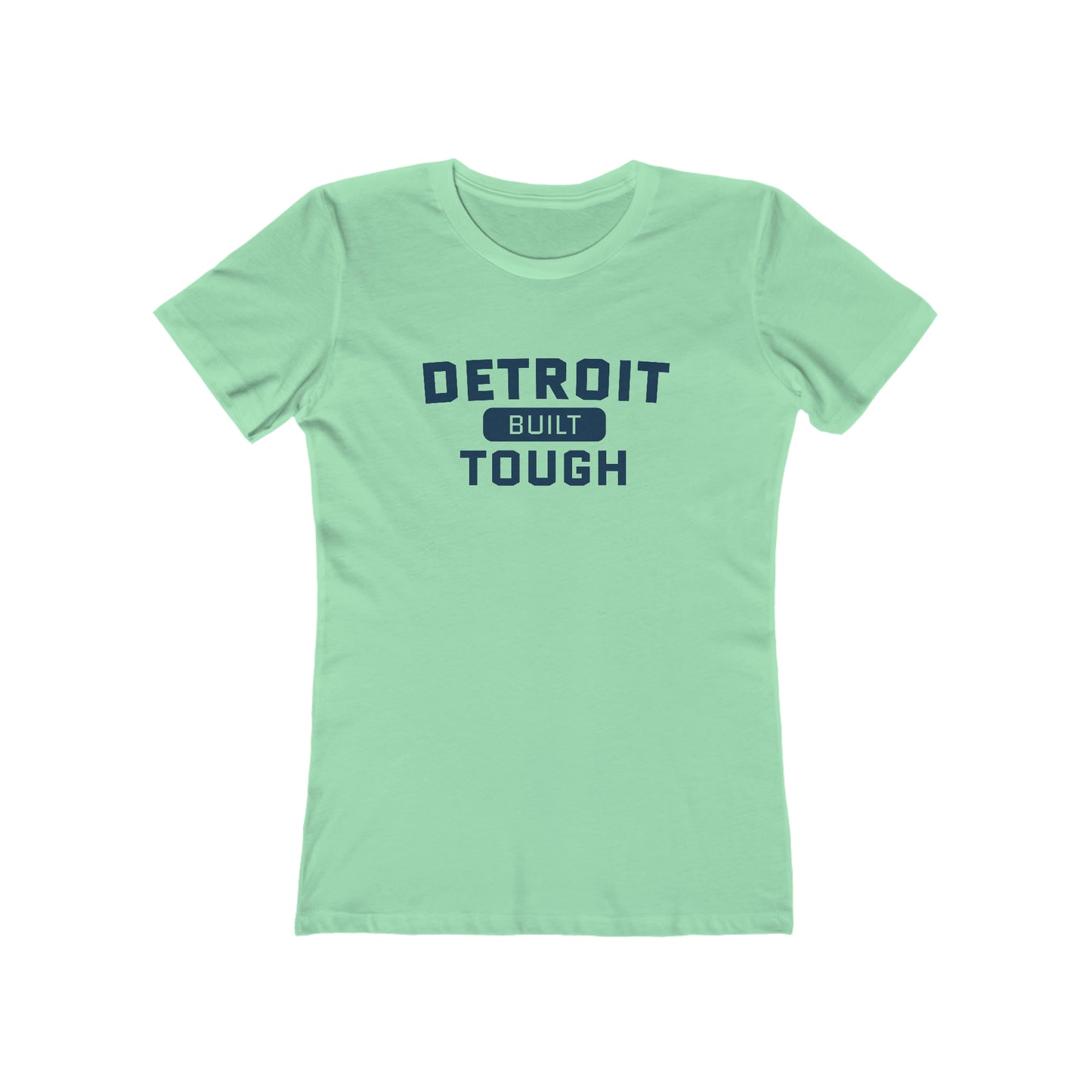 'Built Detroit Tough' T-Shirt | Women's Boyfriend Cut