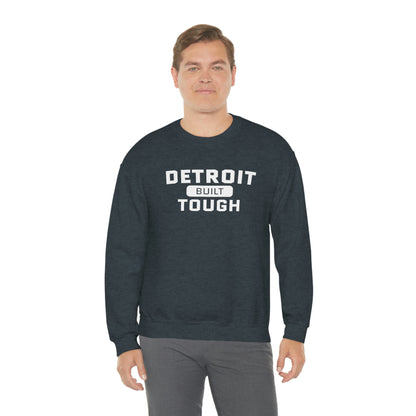 'Built Detroit Tough' Sweatshirt | Unisex Standard