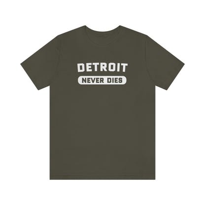 'Detroit Never Dies' T-Shirt | Unisex Standard Fit