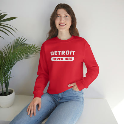 'Detroit Never Dies' Sweatshirt | Unisex Standard