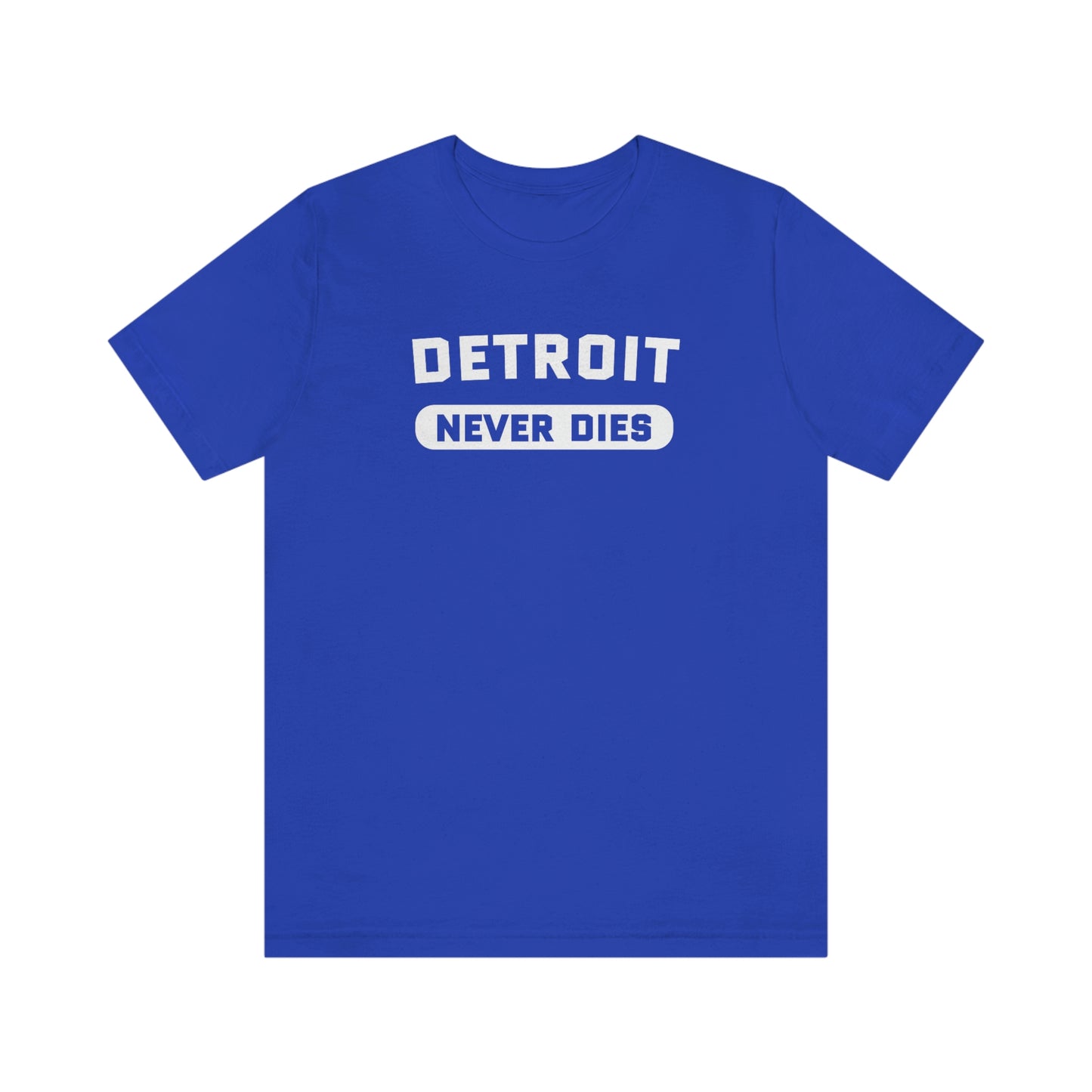 'Detroit Never Dies' T-Shirt | Unisex Standard Fit