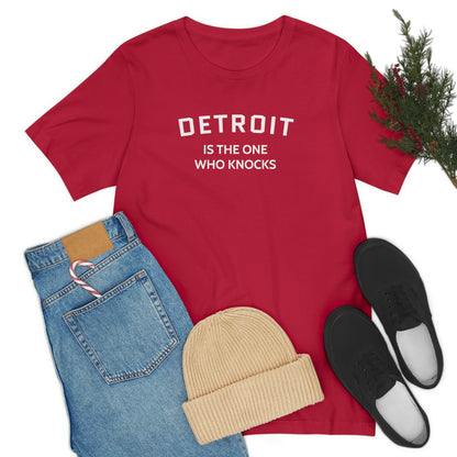 'Detroit is the One Who Knocks' T-Shirt | Unisex Standard Fit