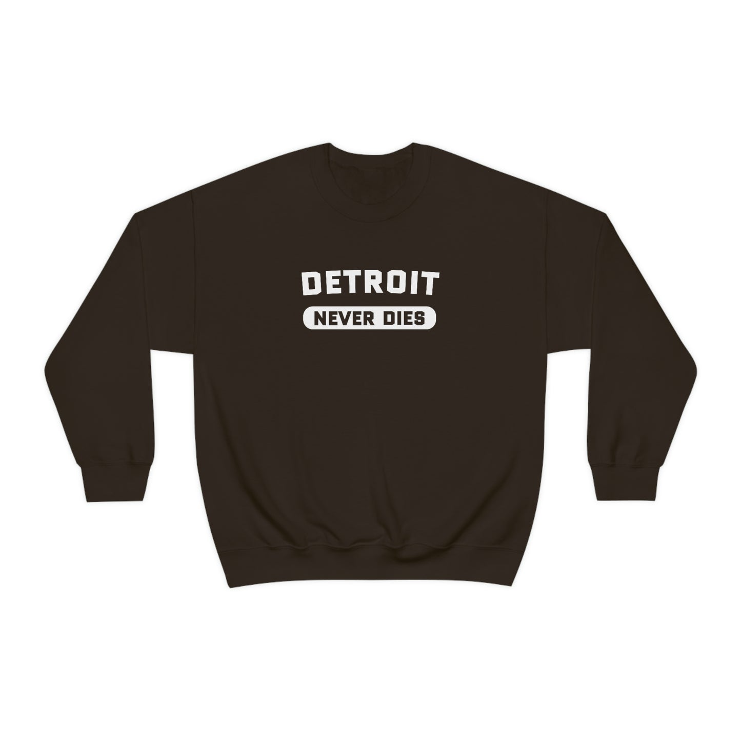 'Detroit Never Dies' Sweatshirt | Unisex Standard