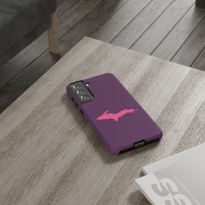 Michigan Upper Peninsula Tough Phone Case (Plum w/ Pink UP Outline) | Samsung & Pixel Android