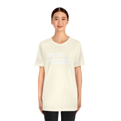 'Detroit Never Dies' T-Shirt | Unisex Standard Fit