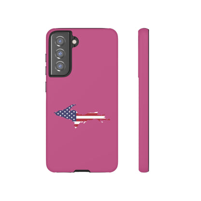 Michigan Upper Peninsula Tough Phone Case (Apple Blossom Pink w/ UP USA Flag Outline) | Samsung & Pixel Android