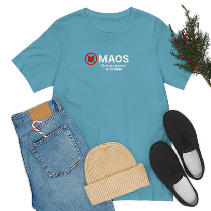 'MAOS Mothers Against Ohio State' T-Shirt | Unisex Standard Fit