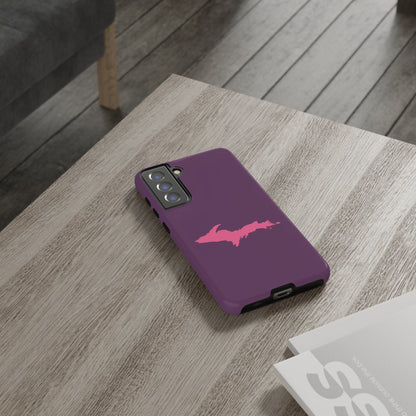 Michigan Upper Peninsula Tough Phone Case (Plum w/ Pink UP Outline) | Samsung & Pixel Android