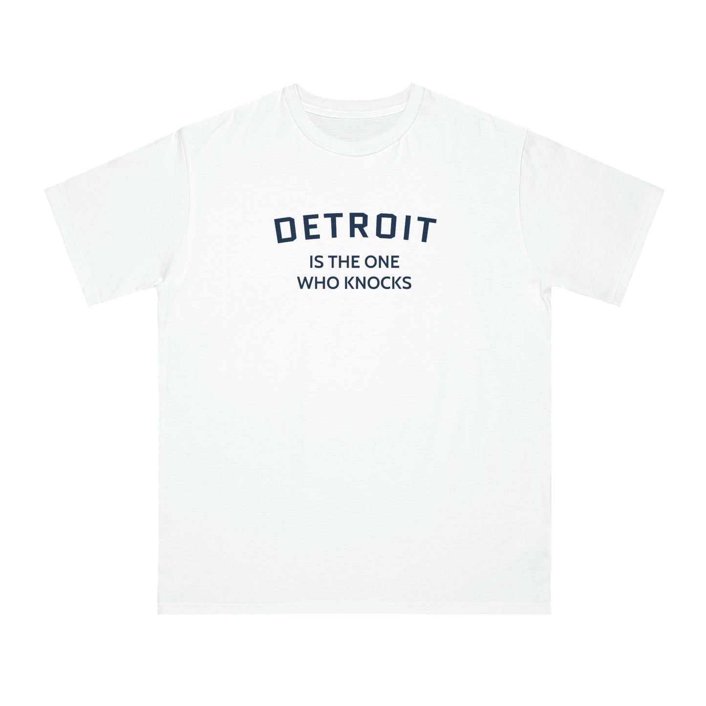 'Detroit is the One Who Knocks' T-Shirt | Organic Unisex