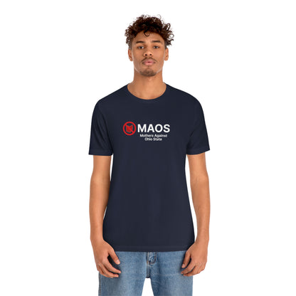 'MAOS Mothers Against Ohio State' T-Shirt | Unisex Standard Fit