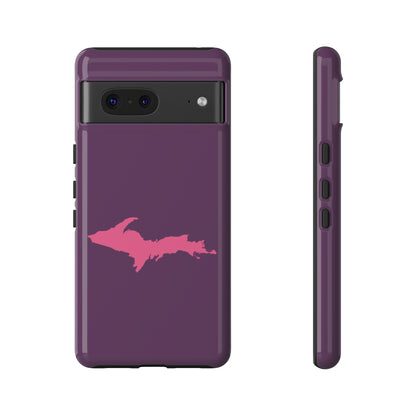 Michigan Upper Peninsula Tough Phone Case (Plum w/ Pink UP Outline) | Samsung & Pixel Android