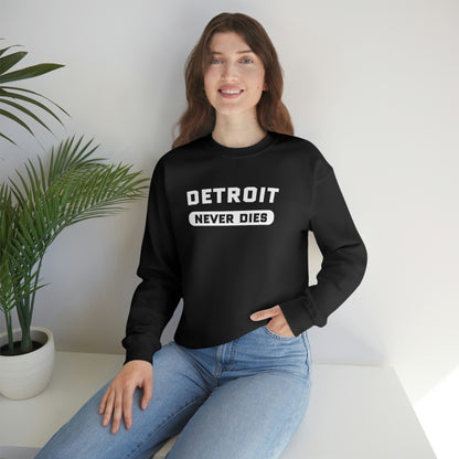 'Detroit Never Dies' Sweatshirt | Unisex Standard