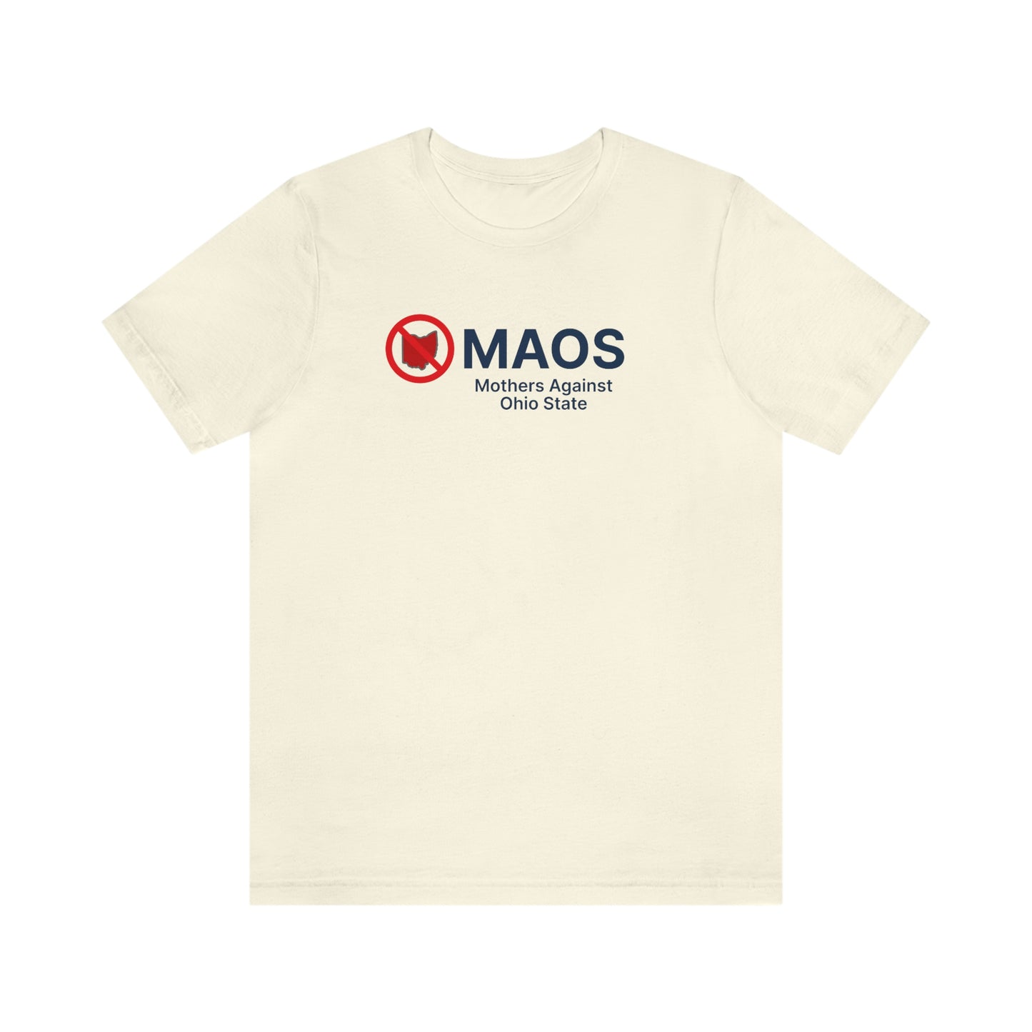 'MAOS Mothers Against Ohio State' T-Shirt | Unisex Standard Fit