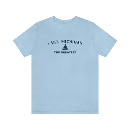 'Lake Michigan The Greatest' T-Shirt (w/Sailboat Outline) | Unisex Standard Fit