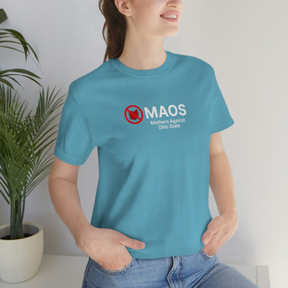 'MAOS Mothers Against Ohio State' T-Shirt | Unisex Standard Fit