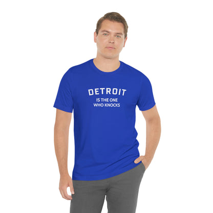 'Detroit is the One Who Knocks' T-Shirt | Unisex Standard Fit