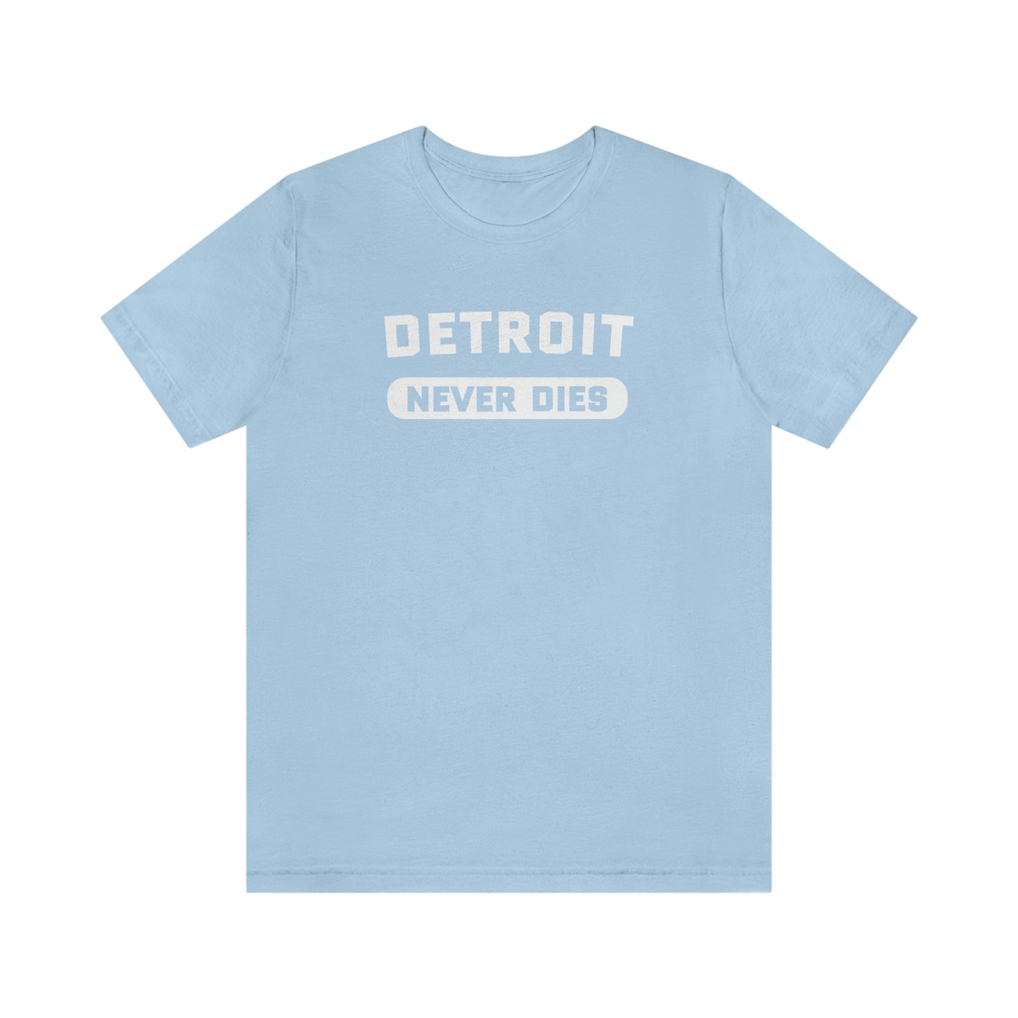 'Detroit Never Dies' T-Shirt | Unisex Standard Fit