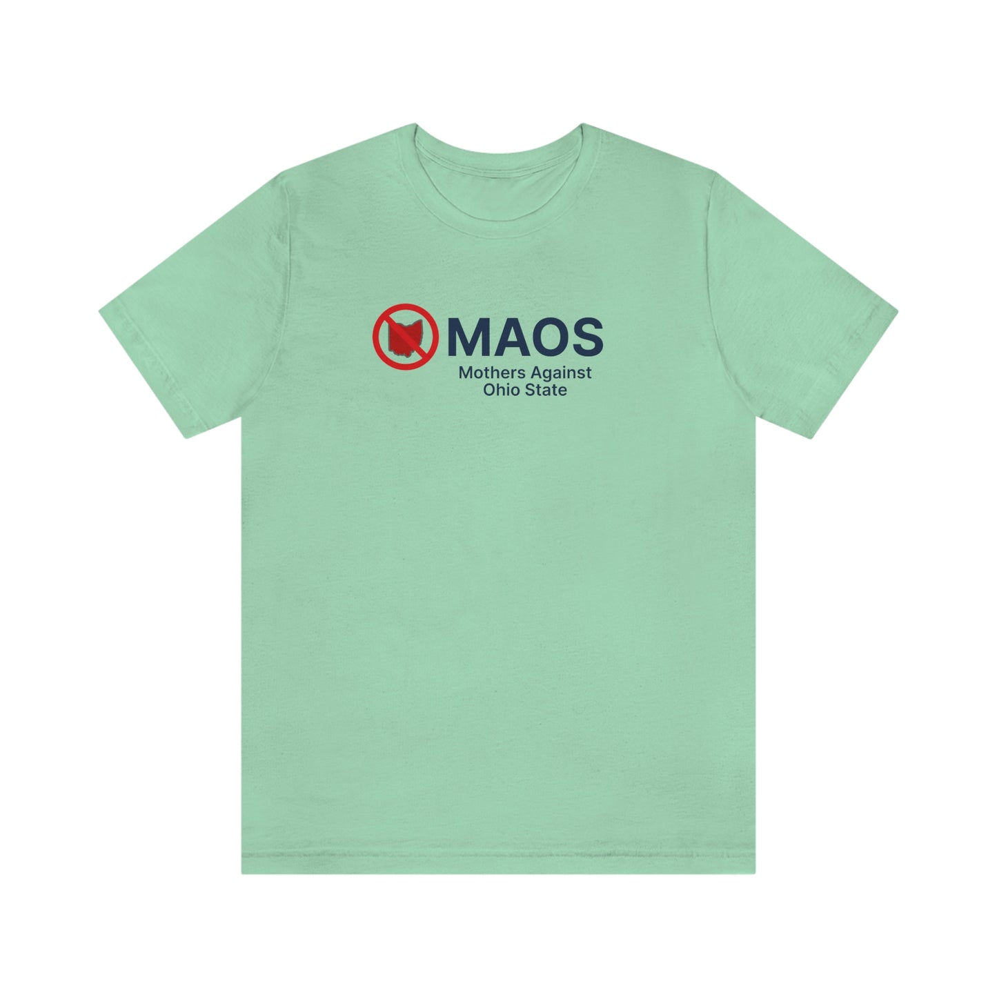 'MAOS Mothers Against Ohio State' T-Shirt | Unisex Standard Fit