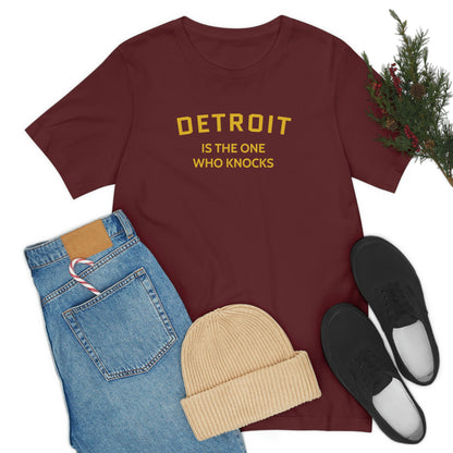 'Detroit is the One Who Knocks' T-Shirt | Unisex Standard Fit