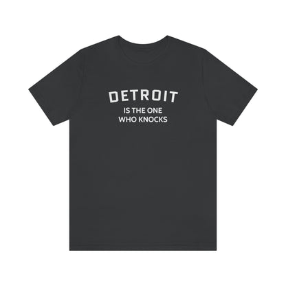 'Detroit is the One Who Knocks' T-Shirt | Unisex Standard Fit