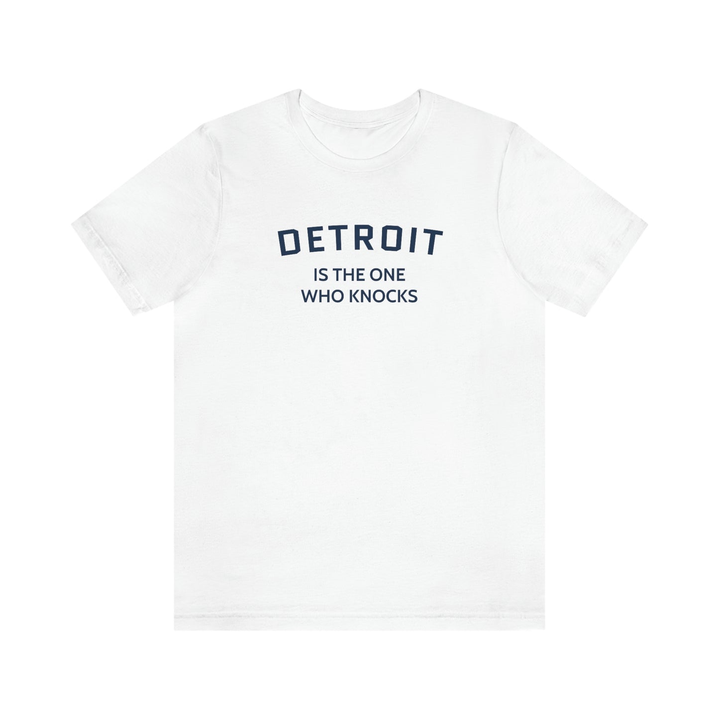 'Detroit is the One Who Knocks' T-Shirt | Unisex Standard Fit