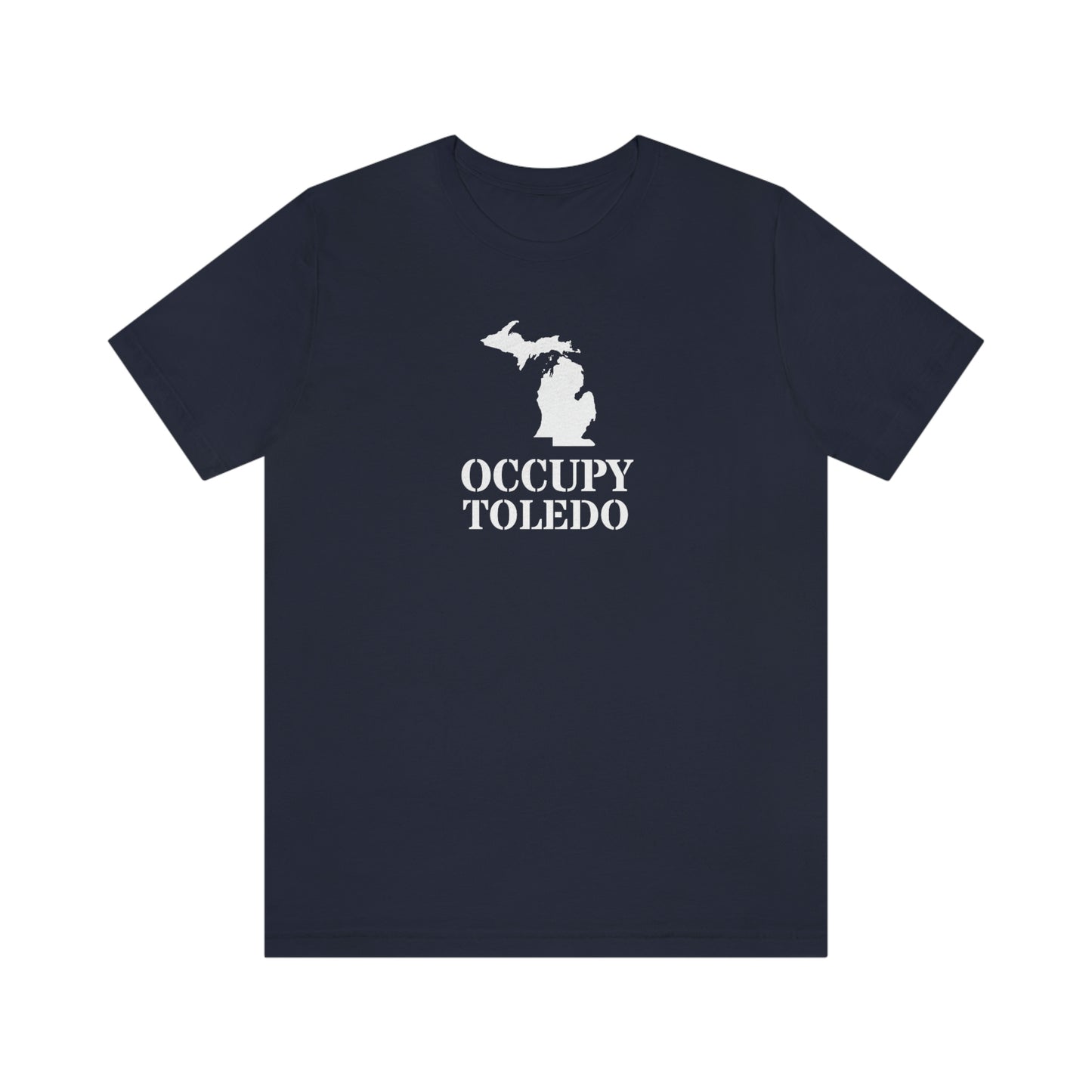 'Occupy Toledo' T-Shirt (w/ Corrected Michigan Outline) | Unisex Standard Fit